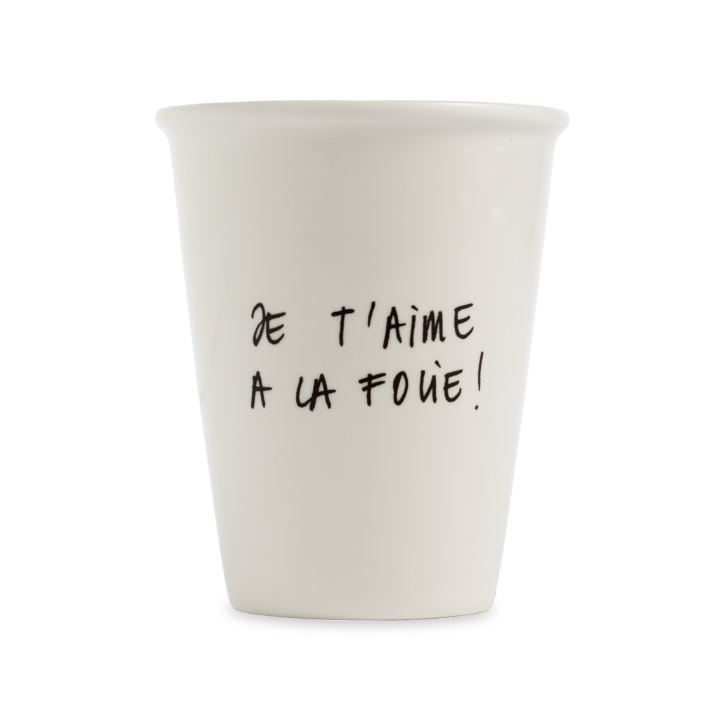 Gobelet -  JE T'AIME À LA FOLIE!