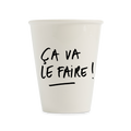Gobelet - CA VA LE FAIRE!
