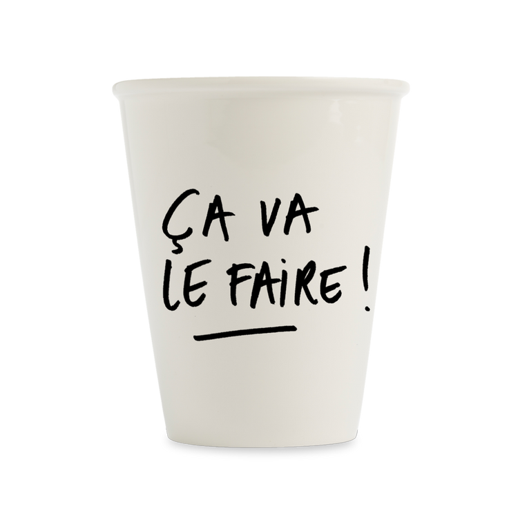 Gobelet - CA VA LE FAIRE!